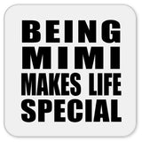 Being Mimi Makes Life Special - Drink Coaster