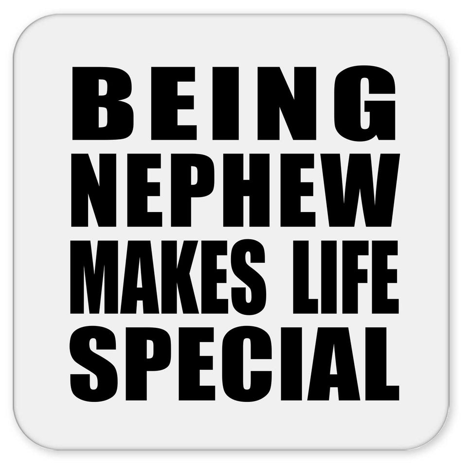 Being Nephew Makes Life Special - Drink Coaster