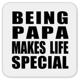 Being Papa Makes Life Special - Drink Coaster
