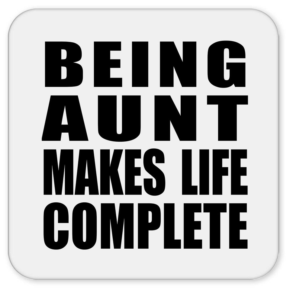 Being Aunt Makes Life Complete - Drink Coaster