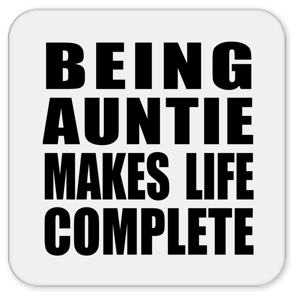 Being Auntie Makes Life Complete - Drink Coaster