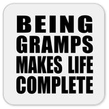 Being Gramps Makes Life Complete - Drink Coaster