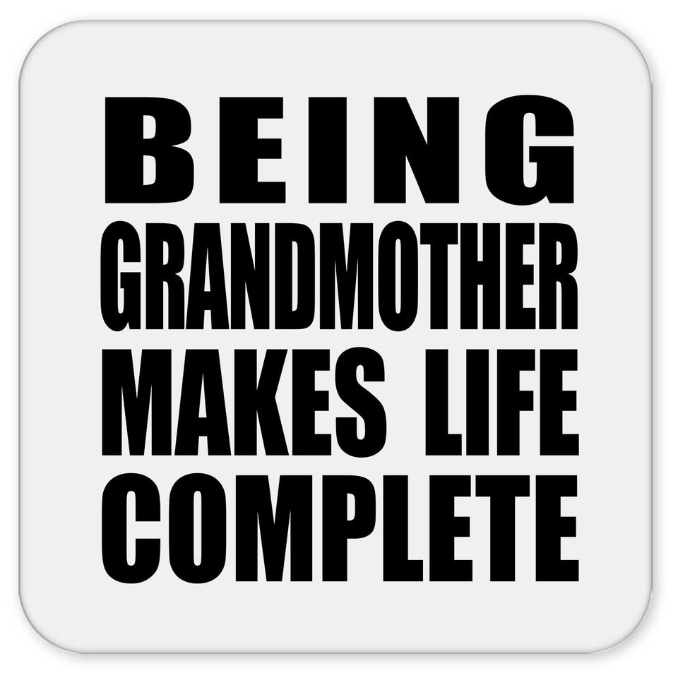 Being Grandmother Makes Life Complete - Drink Coaster