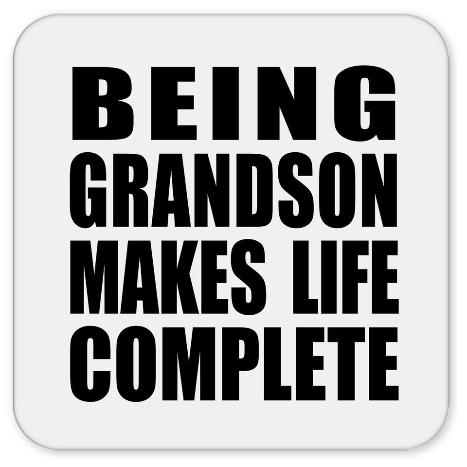 Being Grandson Makes Life Complete - Drink Coaster