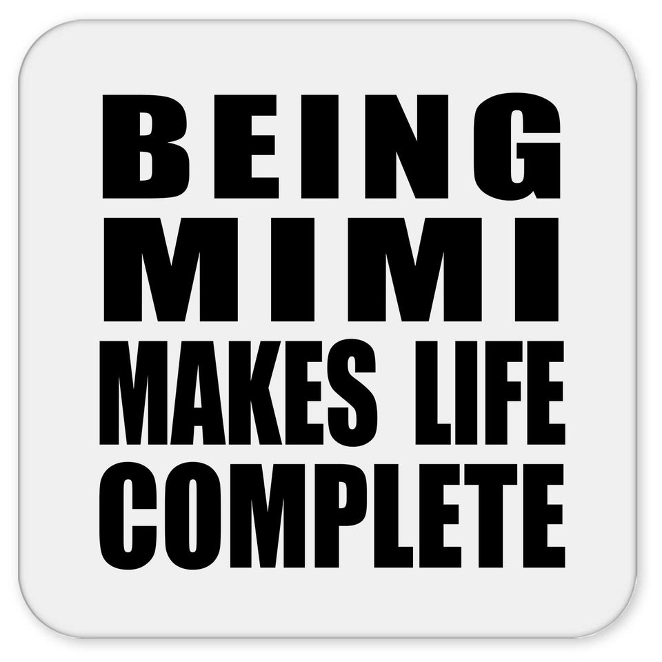 Being Mimi Makes Life Complete - Drink Coaster