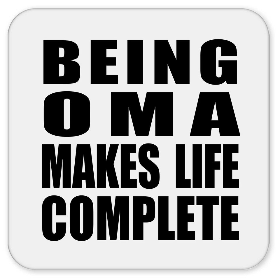 Being Oma Makes Life Complete - Drink Coaster