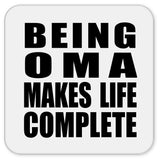 Being Oma Makes Life Complete - Drink Coaster