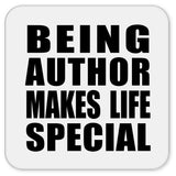 Being Author Makes Life Special - Drink Coaster