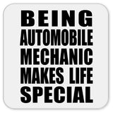 Being Automobile Mechanic Makes Life Special - Drink Coaster
