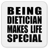 Being Dietician Makes Life Special - Drink Coaster