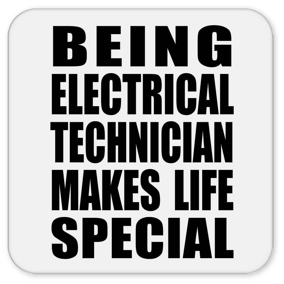 Being Electrical Technician Makes Life Special - Drink Coaster