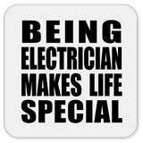Being Electrician Makes Life Special - Drink Coaster