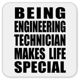 Being Engineering Technician Makes Life Special - Drink Coaster