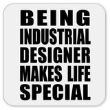 Being Industrial Designer Makes Life Special - Drink Coaster