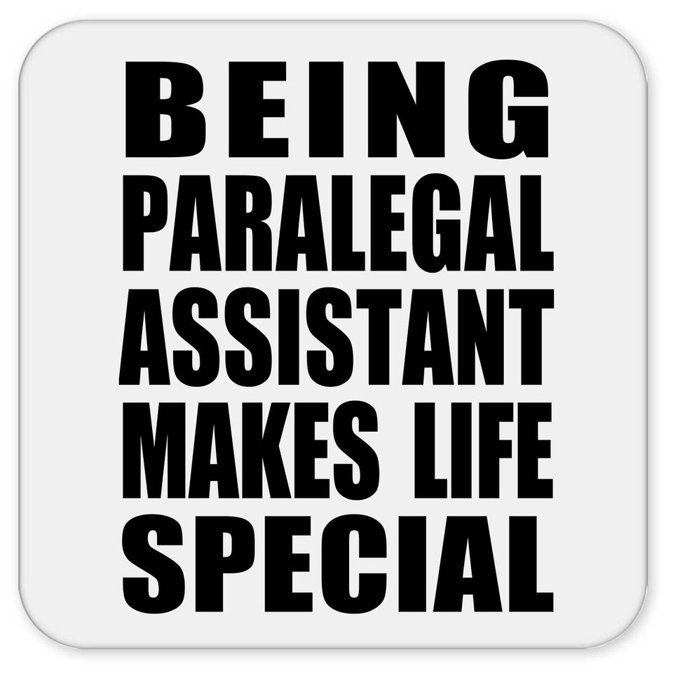 Being Paralegal Assistant Makes Life Special - Drink Coaster