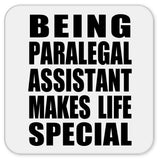 Being Paralegal Assistant Makes Life Special - Drink Coaster