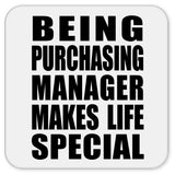 Being Purchasing Manager Makes Life Special - Drink Coaster