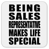 Being Sales Representative Makes Life Special - Drink Coaster