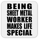 Being Sheet Metal Worker Makes Life Special - Drink Coaster