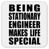 Being Stationary Engineer Makes Life Special - Drink Coaster