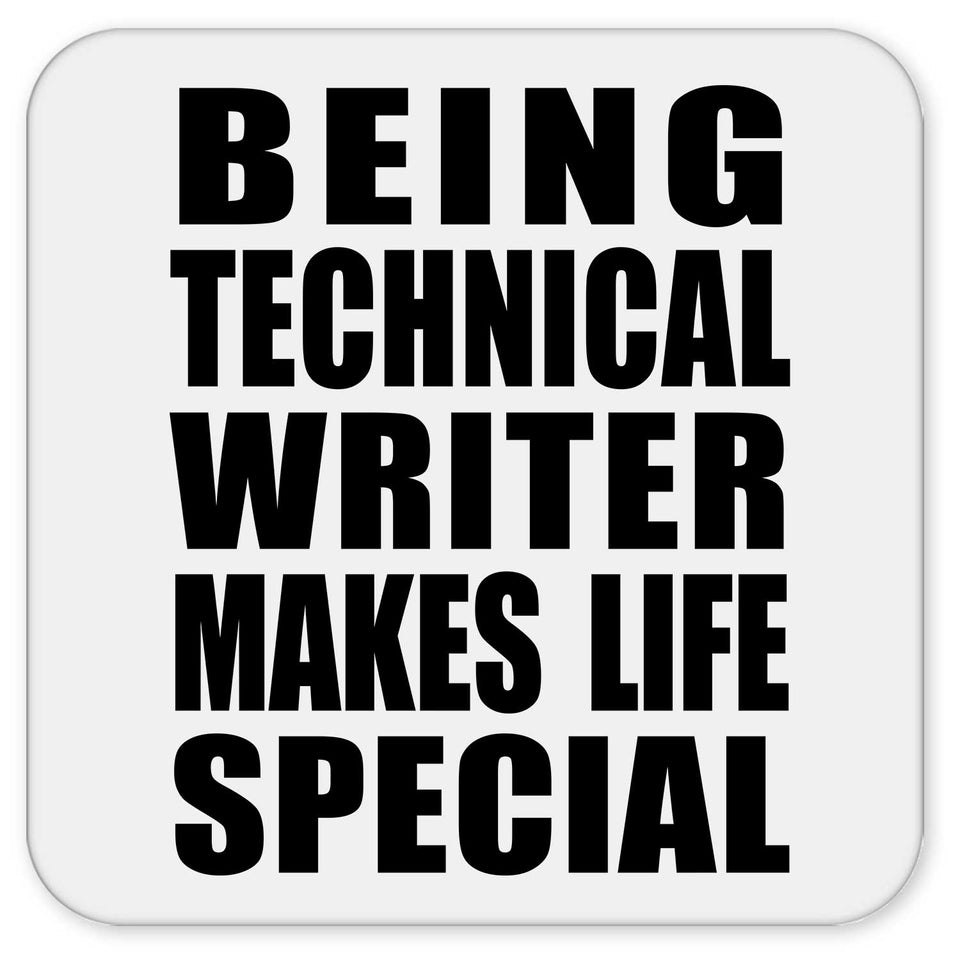 Being Technical Writer Makes Life Special - Drink Coaster