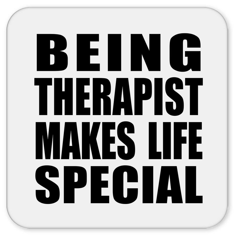 Being Therapist Makes Life Special - Drink Coaster