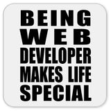 Being Web Developer Makes Life Special - Drink Coaster