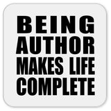 Being Author Makes Life Complete - Drink Coaster