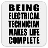 Being Electrical Technician Makes Life Complete - Drink Coaster