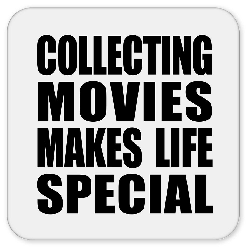 Collecting Movies Makes Life Special - Drink Coaster