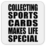 Collecting Sports Cards Makes Life Special - Drink Coaster