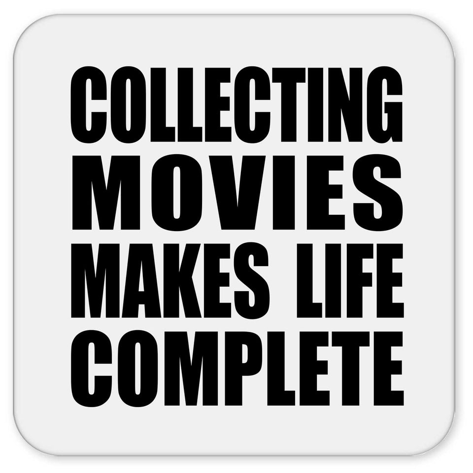 Collecting Movies Makes Life Complete - Drink Coaster