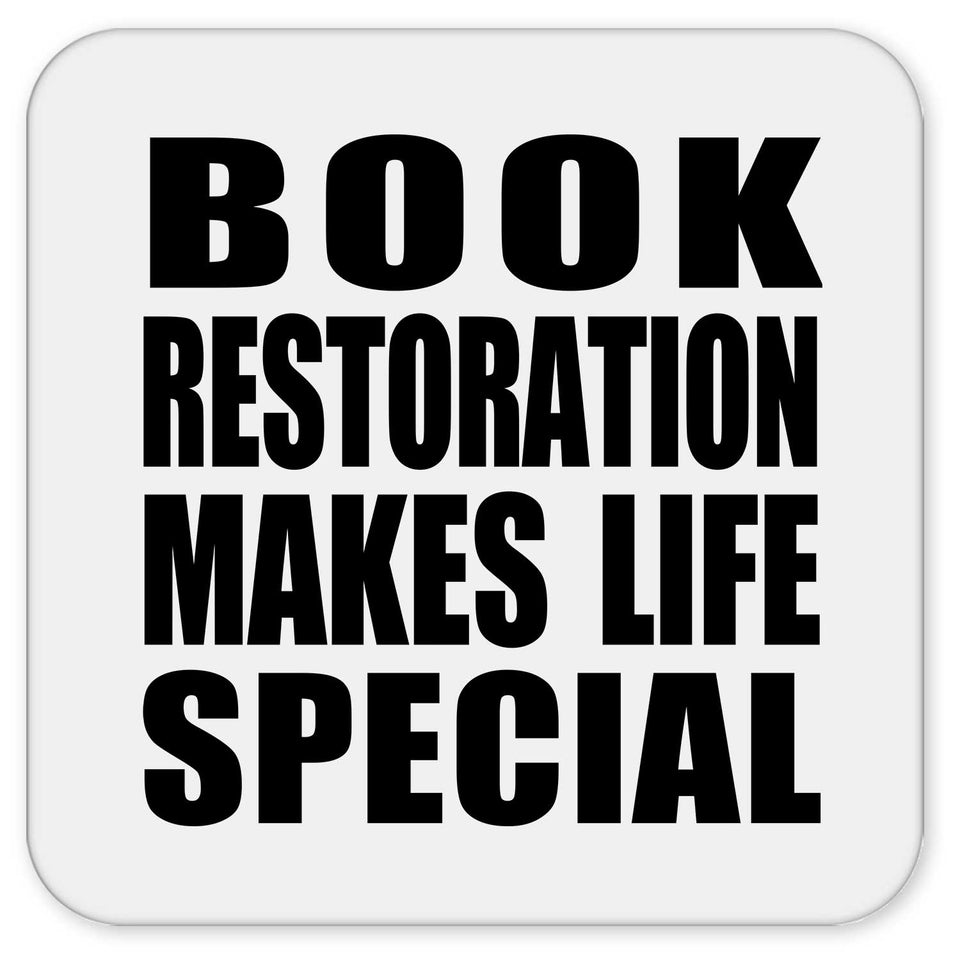 Book Restoration Makes Life Special - Drink Coaster
