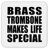 Brass Trombone Makes Life Special - Drink Coaster