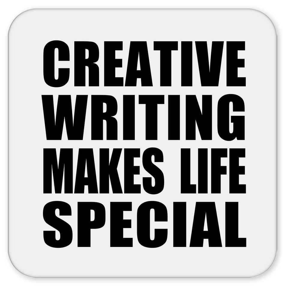 Creative Writing Makes Life Special - Drink Coaster