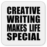 Creative Writing Makes Life Special - Drink Coaster