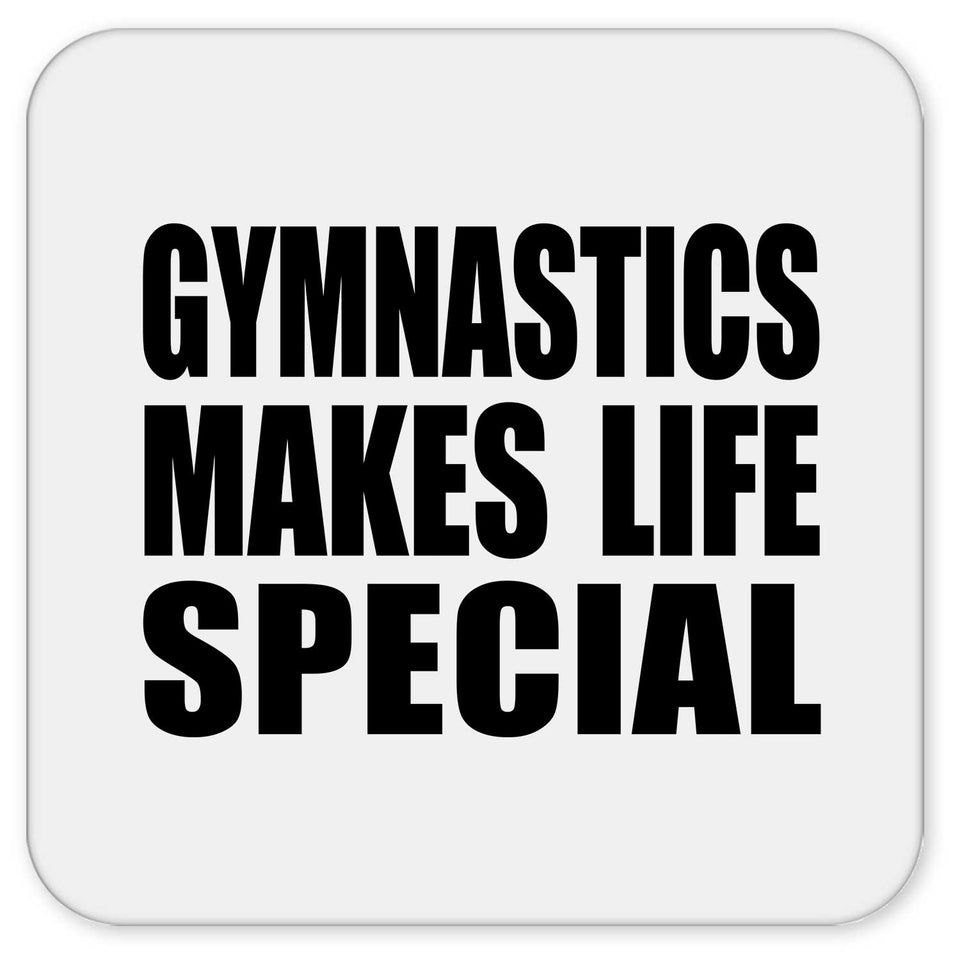 Gymnastics Makes Life Special - Drink Coaster