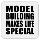 Model Building Makes Life Special - Drink Coaster