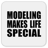 Modeling Makes Life Special - Drink Coaster