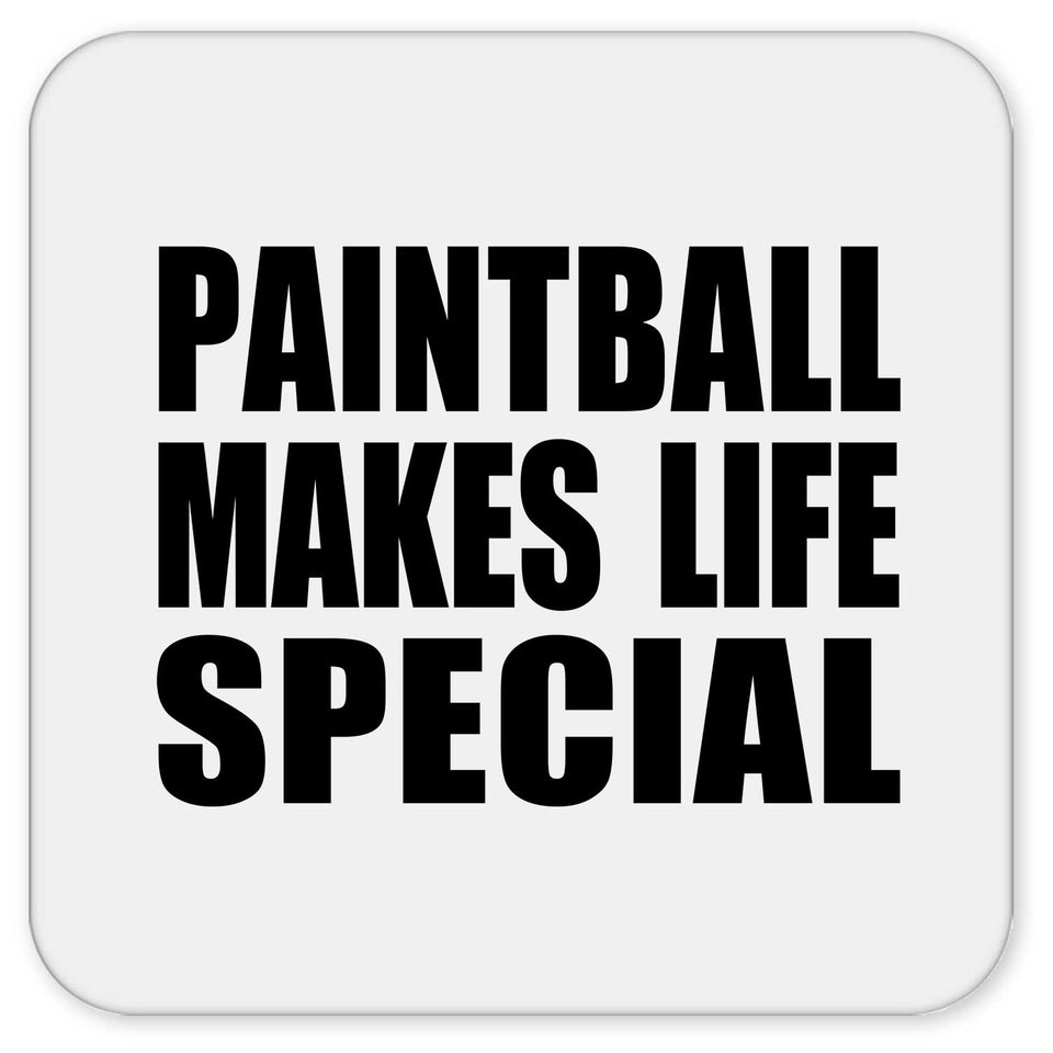 Paintball Makes Life Special - Drink Coaster