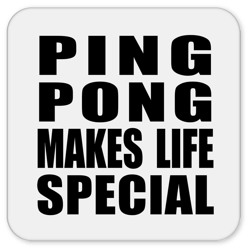 Ping Pong Makes Life Special - Drink Coaster