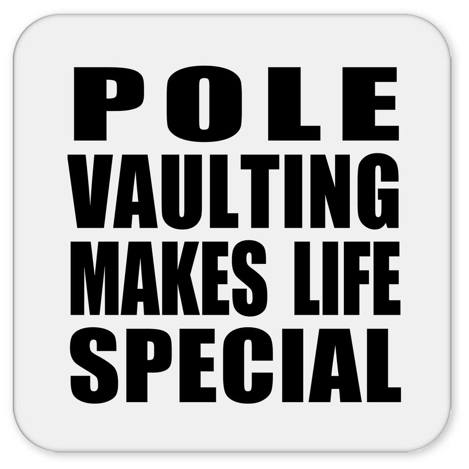 Pole Vaulting Makes Life Special - Drink Coaster