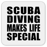 Scuba Diving Makes Life Special - Drink Coaster