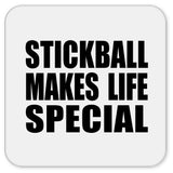 Stickball Makes Life Special - Drink Coaster