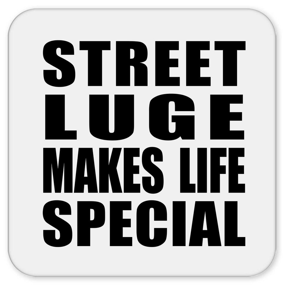 Street Luge Makes Life Special - Drink Coaster