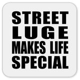 Street Luge Makes Life Special - Drink Coaster