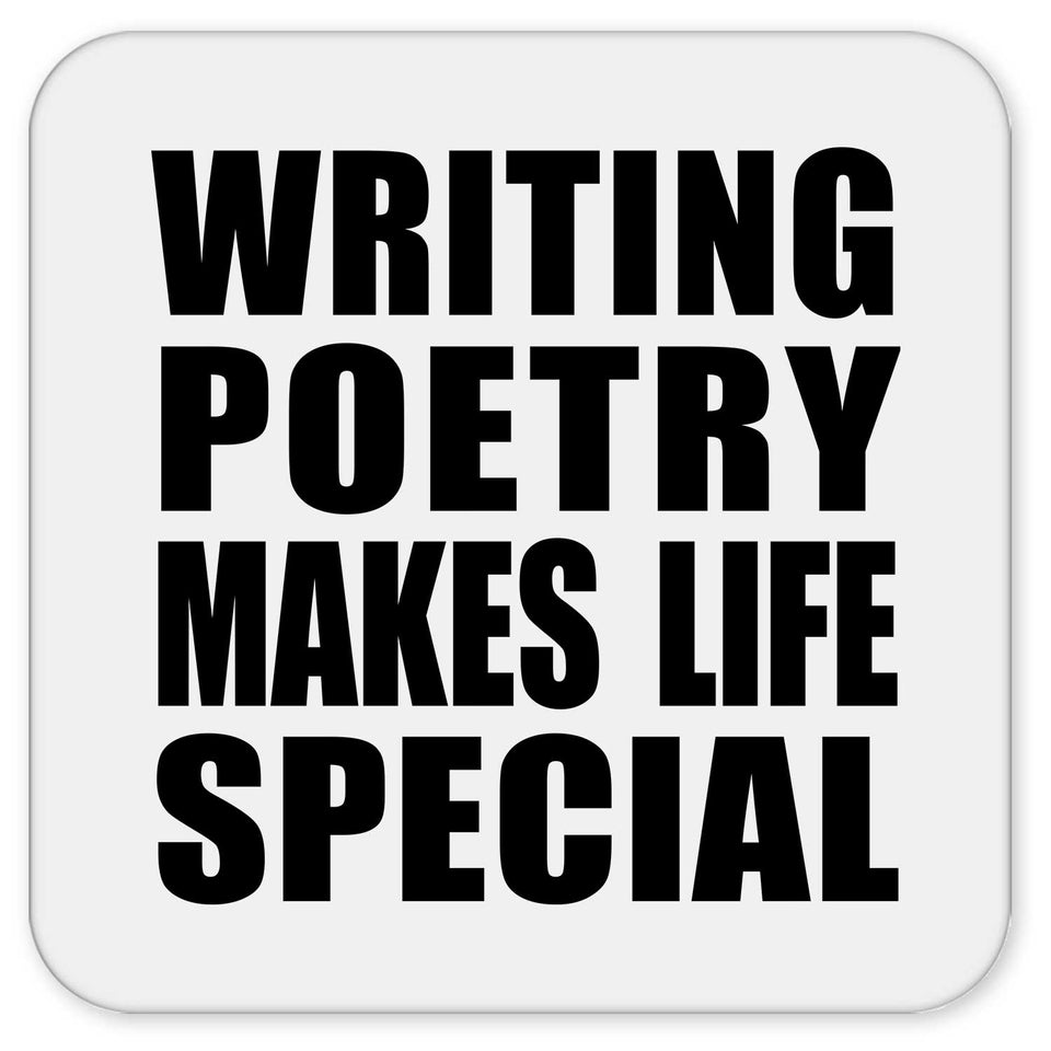 Writing Poetry Makes Life Special - Drink Coaster