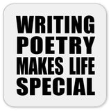 Writing Poetry Makes Life Special - Drink Coaster