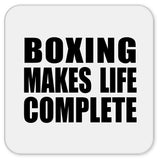 Boxing Makes Life Complete - Drink Coaster