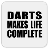 Darts Makes Life Complete - Drink Coaster